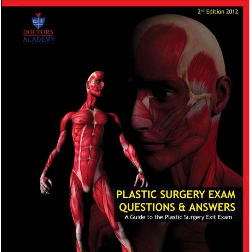 Plastic Surgery Exam Questions and AnswersA Guide to the Plastic Surgery