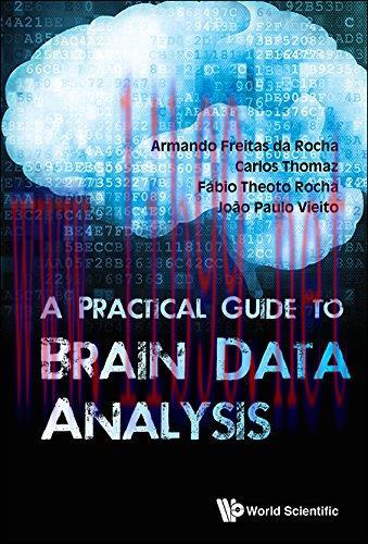 [FOX-Ebook]A Practical Guide to Brain Data Analysis