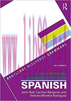 A New Reference Grammar of Modern Spanish (Routledge Reference Grammars) 6th Edition,