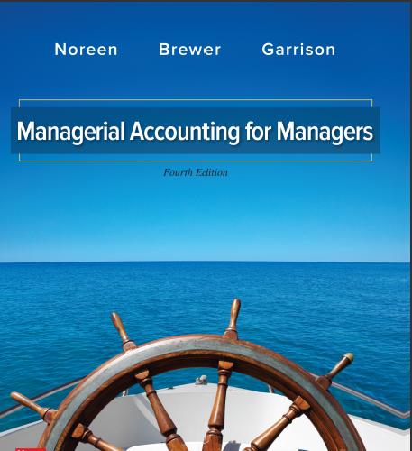 (Solution Manual)Managerial Accounting for Managers 4th Edition by Eric Noreen (2).zip
