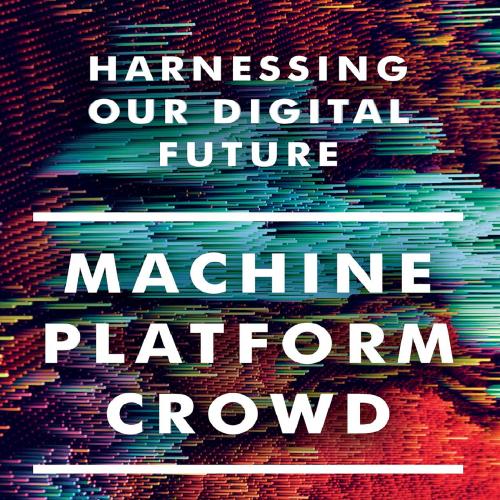 Machine, Platform, Crowd