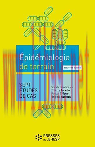 [AME]&Eacute;pid&eacute;miologie de terrain: Sept &eacute;tudes de cas (French Edition) (Original PDF)
