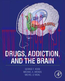 [AME]Drugs, Addiction, and the Brain (ORIGINAL PDF from_ Publisher)