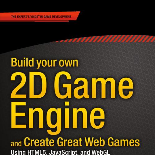 Build your own 2D Game Engine and Create Great Web Games