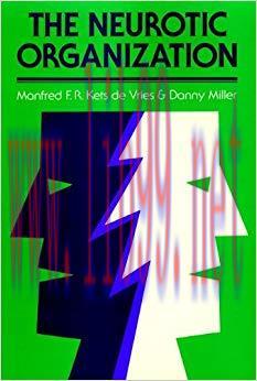 (PDF)The Neurotic Organization: Diagnosing and Changing Counterproductive Styles of Management ...