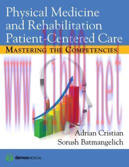 [AME]Physical Medicine and Rehabilitation Patient-Centered Care: Mastering the Competencies