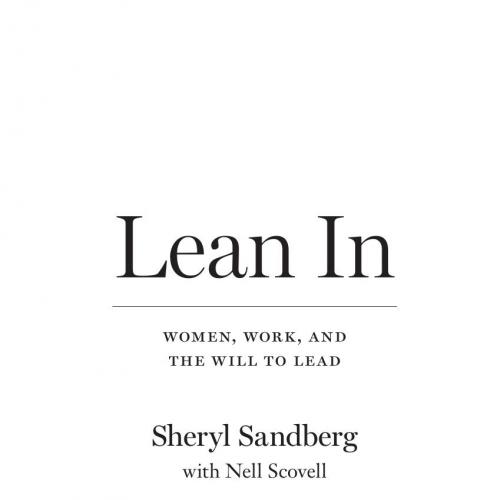 Lean In Women, Work, and the Will to Lead