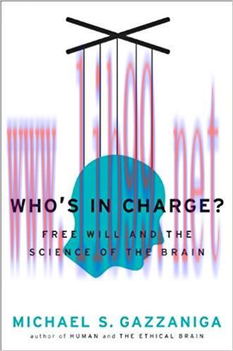 (PDF)Who&rsquo;s in Charge?: Free Will and the Science of the Brain Reprint Edition