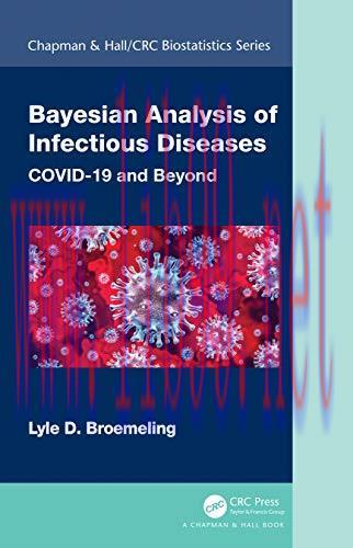 [AME]Bayesian Analysis of Infectious Diseases: COVID-19 and Beyond (Chapman & Hall/CRC Biostati...