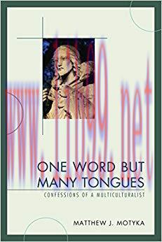 One Word but Many Tongues: Confessions of a Multiculturalist