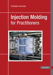 INJECTION MOLDING FOR PRACTITIONERS.2024.Hanser