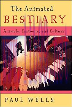 The Animated Bestiary: Animals, Cartoons, and Culture None Edition,