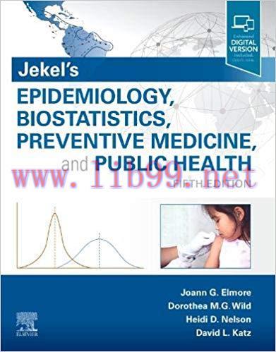 [PDF]Jekel&rsquo;s Epidemiology, Biostatistics, Preventive Medicine, and Public Health 5th edition