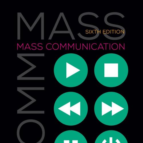 Mass Communication Living in a Media World 6th Edition by Ralph_E_Hanson - Ralph E. Hanson