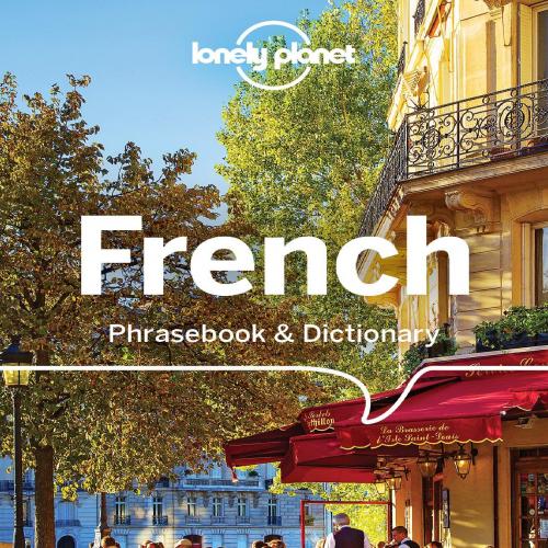 Lonely Planet French Phrasebook & Dictionary 7th Edition by Lonely Planet