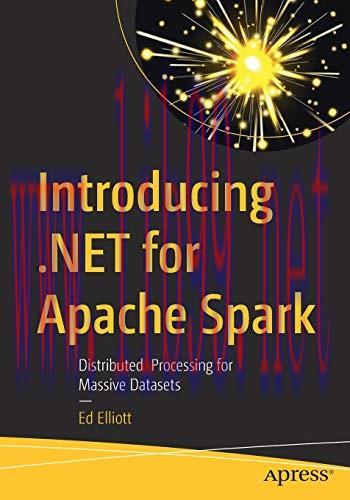 [FOX-Ebook]Introducing .NET for Apache Spark: Distributed Processing for Massive Datasets