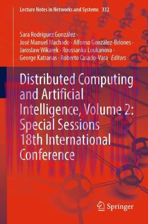 Distributed Computing and Artificial Intelligence, Volume 2: Special Sessions 18th Internationa...