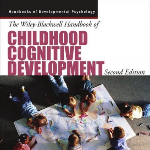 Wiley-Blackwell Handbook of Childhood Cognitive Development, Second edition, The - Usha Goswami