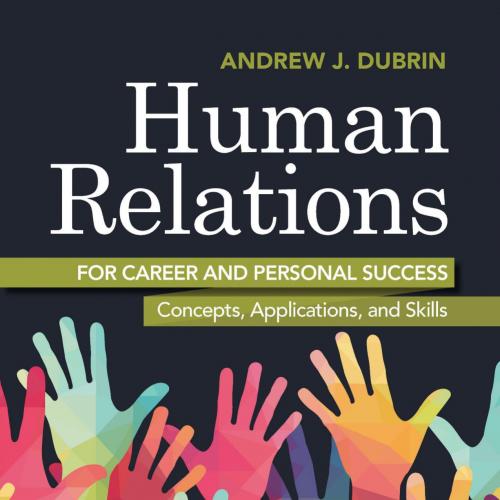 Human Relations for Career and Personal Success, Concepts, Applications, and Skills, Eleventh E...