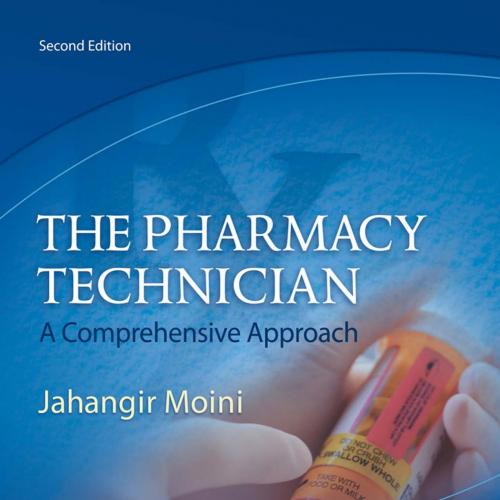 Pharmacy Technician- A Comprehensive Approach, 2 edition, The
