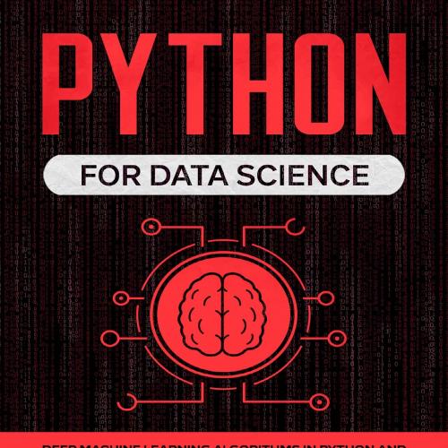 Python for Data Science_ Deep Machine Learning Algorithms in Py Data and Analyzes what Matters ...