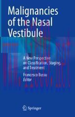 [PDF]Malignancies of the Nasal Vestibule: A New Perspective on Classification, Staging, and Tre...