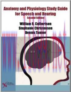 [AME]Anatomy and Physiology Study Guide for Speech and Hearing, Second Edition