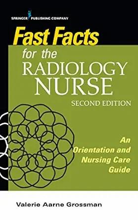 [AME]Fast Facts for the Radiology Nurse: An Orientation and Nursing Care Guide, 2nd Edition (EP...