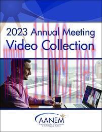 [AME]AANEM 2023 Annual Meeting Video Collection (Videos)