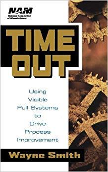 (PDF)Time Out Using Visible Pull Systems to Drive Process Improvement (National Association of ...