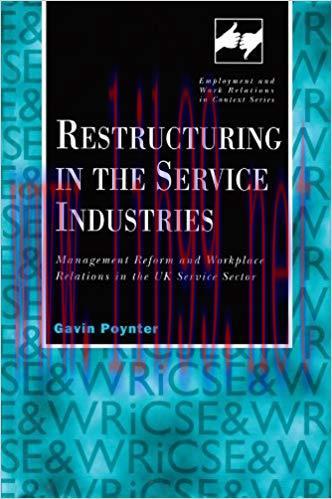 (PDF)Restructuring in the Service Industries: Management Reform and Workplace Relations in the ...