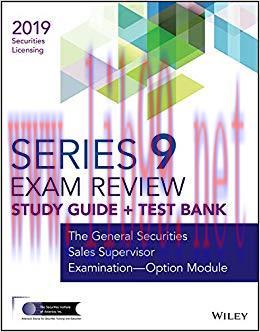 (PDF)Wiley Series 9 Securities Licensing Exam Review 2019 + Test Bank: The General Securities S...