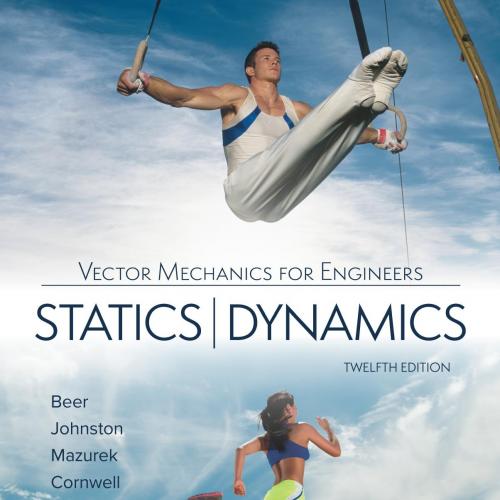 Vector Mechanics for Engineers Statics and Dynamics 12th