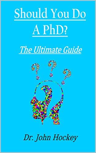 (PDF)Should You Do A PhD The Ultimate Guide