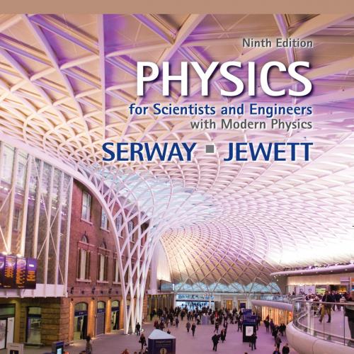 Physics for Scientists and Engineers with Modern Physics 9th - Raymond A. Serway & John W. Jewe...