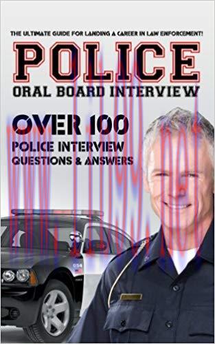 Police Oral Board Interview: Over 100 Police Interview Questions & Answers