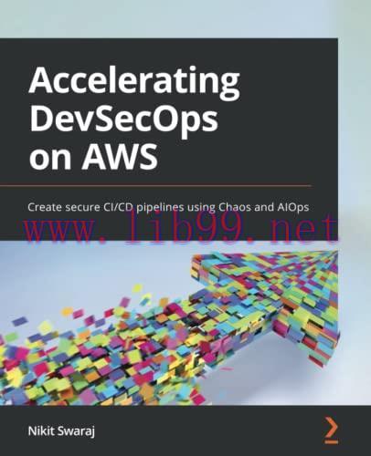 [FOX-Ebook]Accelerating DevSecOps on AWS: Create secure CI/CD pipelines using Chaos and AIOps