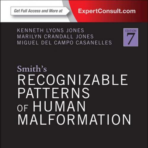 Smith&rsquo;s Recognizable Patterns of Human Malformation. 7th Edition