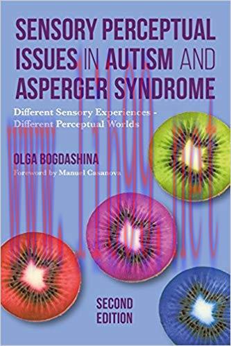 (PDF)Sensory Perceptual Issues in Autism and Asperger Syndrome, Second Edition: Different Senso...