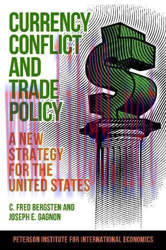[FOX-Ebook]Currency Conflict and Trade Policy: A New Strategy for the United States
