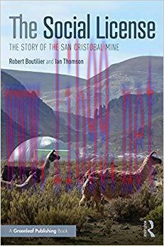 The Social License: The Story of the San Cristobal Mine 1st Edition,