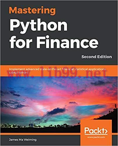 Mastering Python for Finance: Implement advanced state-of-the-art financial statistical applica...