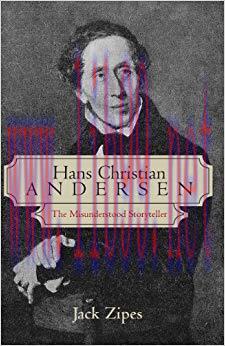 Hans Christian Andersen: The Misunderstood Storyteller 1st Edition,