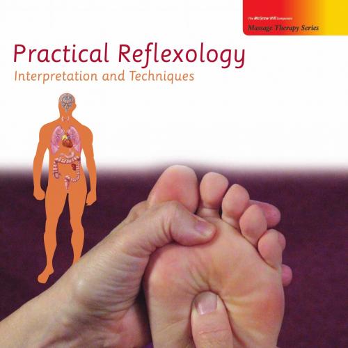 Practical Reflexology-Interpretation and Techniques 1st ed