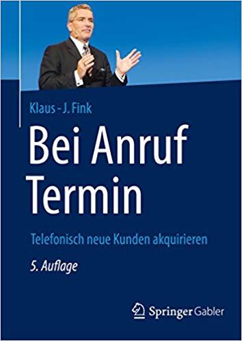 (PDF)Bei Anruf Termin Telefonisch neue Kunden akquirieren (German Edition) 5th Edition