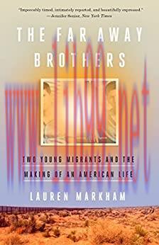 (PDF)The Far Away Brothers: Two Young Migrants and the Making of an American Life