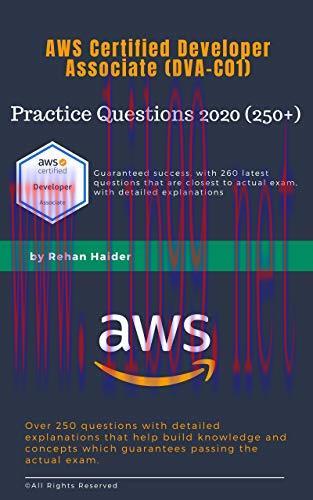 [FOX-Ebook]DVA-C01 Practice Questions (260+): AWS Certified Developer Associate 2020: With high...