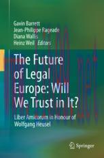 [PDF]The Future of Legal Europe: Will We Trust in It?: Liber Amicorum in Honour of Wolfgang Heu...