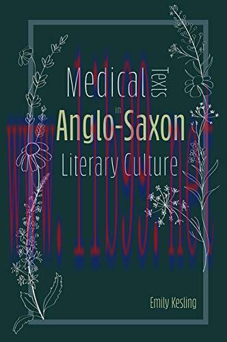 [AME]Medical Texts in Anglo-Saxon Literary Culture (Anglo-Saxon Studies) (Original PDF)