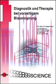 [AME]Diagnostik und Therapie bei vorzeitigem Blasensprung (UNI-MED Science) (German Edition) (O...